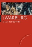 Aby Warburg - Essais florentins.