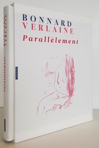 Paul Verlaine et Pierre Bonnard - Bonnard-Verlaine - Parallèlement.