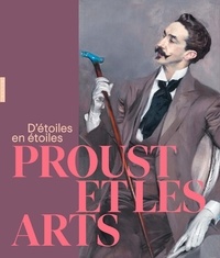 Thierry Laget - Proust et les arts - D'étoiles en étoiles.