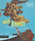 Martina Mazzotta et Jürgen Pech - Max Ernst - Mondes magiques, mondes libérés.