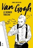 Samuel Van der Veen - Van Gogh - Le dernier tableau.
