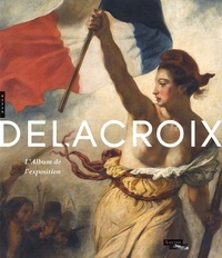 Sébastien Allard et Côme Fabre - Delacroix - L'album de l'exposition.