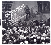 Alain Sayag - Un dictateur en images - Photographies de Heinrich Hoffmann.
