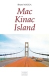 Bruno Malka - Mac Kinac Island.
