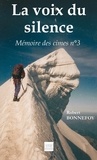 Robert Bonnefoy - La voix du silence - Mémoire des cimes n°3.