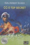 Karl-Herbert Scheer - D.A.S. Tome 5 : CC-5 top secret.