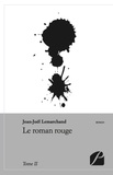 Jean-Joël Lemarchand - Le roman rouge - Tome II.