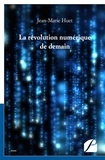 Jean-Marie Huet - La révolution numérique de demain.