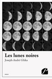 Joseph-André Ghika - Les lunes noires.