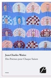Jean-Charles Watiez - Des poèmes pour chaque saison.