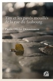 Pierre Olivier Desautourre - Tim et les pavés mouillés de la rue du faubourg.