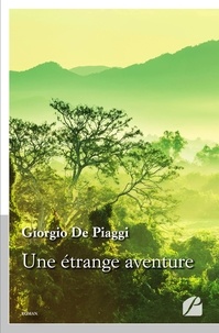 Giorgio De Piaggi - Une étrange aventure.