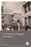 Pierre Cherry - Un enfant de Thagaste.