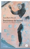 Jean-Pierre Ricard - Traversières de hasard - Mémoires d'un directeur de prison.