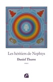 Daniel Thurre - Les héritiers de Nephtys.