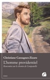 Christiane Cassagnes-Zicaro - L'homme providentiel - Rencontres sur le chemin de Compostelle.