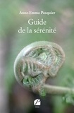 Anne-Emma Pasquier - Guide de la sérénité.