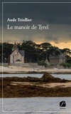 Aude Triollier - Le manoir de Tyrel.
