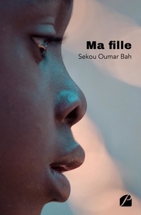 Sekou oumar Bah - Ma fille.