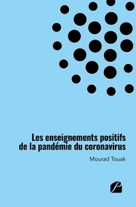 Mourad Touak - Les enseignements positifs de la pandémie du coronavirus.