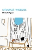 Christophe Agogué - Chroniques parisiennes.