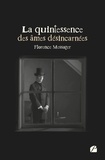 Florence Messager - La quintessence des âmes désincarnées.