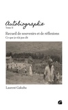 Laurent Gakuba - Autobiographie - Tome II : Recueil de souvenirs et de réflexions - Ce que je n'ai pas dit.