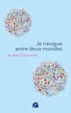 Aurélie Cevennes - Je navigue entre deux mondes.
