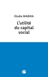 Elodie Mabika - L'utilité du capital social - Etude de droit français.