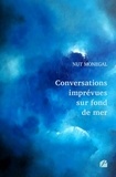 Nut Monegal - Conversations imprévues sur fond de mer.