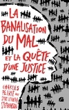 Charles Petrie - La banalisation du mal - Et la quête d'une justice.