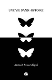 Arnold Muandigui - Une vie sans histoire.