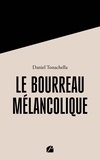 Daniel Tonachella - Le Bourreau mélancolique - La Révolution vue par son Bourreau.