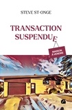 Steve St-Onge - Transaction suspendue.