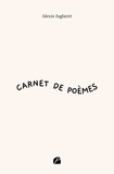 Alexis Juglaret - Carnet de poèmes.