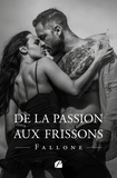  Fallone - De la passion aux frissons.