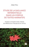 Jiaqi Hou - Étude de la saillance référentielle dans un corpus de textes narratifs - Analyse contrastive des chaînes de référence en français et en chinois.