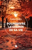 Nouka Kedys - Poursuivre le chemin de sa vie.