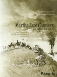 Matthieu Blanchin et Christian Perrissin - Martha Jane Cannary Tome 2 : Les années 1870-1876 - La vie aventureuse de celle que l'on surnommait Calamity Jane.