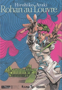 Hirohiko Araki - Rohan au Louvre.