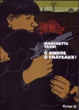 Jacques Tardi et Jean-Patrick Manchette - O dingos, ô châteaux ! - Edition de luxe.
