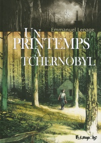 Emmanuel Lepage - Un printemps à Tchernobyl.