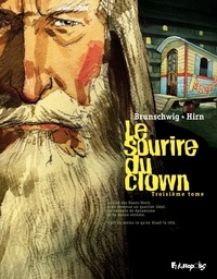 Luc Brunschwig et Laurent Hirn - Le sourire du clown Tome 3 : .