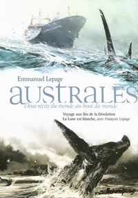 Emmanuel Lepage - Australes, deux récits du monde au bout du monde - Coffret en 2 volumes : Voyage aux îles de la Désolation ; La Lune est blanche.