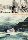 Emmanuel Lepage - Voyage aux îles de la Désolation.