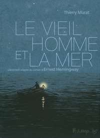 Thierry Murat - Le vieil homme et la mer.