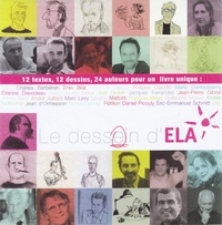 Philippe Claudel et Daniel Picouly - Le dessein d'ELA.