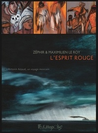 Maximilien Le Roy et  Zephir - L'esprit rouge.