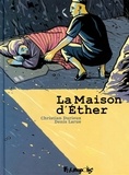 Christian Durieux et Denis Larue - La Maison d'Ether.
