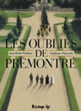 Stéphane Piatszek et Jean-Denis Pendanx - Les oubliés de Prémontré.